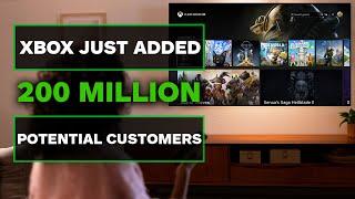 Xbox Just Added 200 Million Potential Customers
