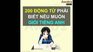 ️ 200 ĐỘNG TỪ PHẢI BIẾT NẾU MUỐN GIỎI TIẾNG ANH️