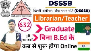 DSSSB Vacancy 2022 | DSSSB Librarian Vacancy 2022 | DSSSB TGT Vacancy 2022 | DSSSB Teacher Vacancy |