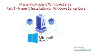 Mastering Hyper-V Windows Server - Part 4 - Hyper-V Installation on Windows Server Core