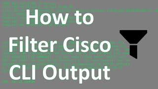 How to Filter Cisco CLI Output