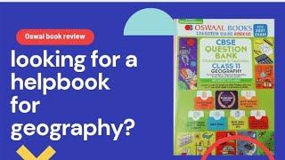 Best helpbook for geography | Oswal book review | class 11