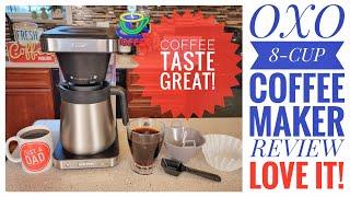 OXO Brew 8-Cup Coffee Maker & Thermal Carafe Review      Makes Great Coffee!!!!