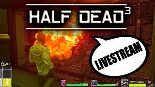 Death Trap Survival! HALF DEAD 3 - GAMEPLAY LIVESTREAM