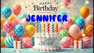 Happy Birthday JENNIFER   Happy Birthday Song   Birthday Wishes   Birthday Party