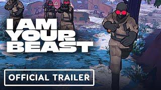 I Am Your Beast - Official Launch Trailer