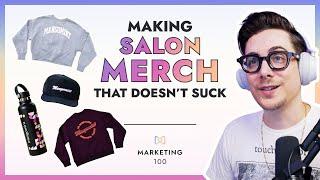 Salon SWAG & merchandise: Trash or treasure? | Marketing 100 | Ep. 4