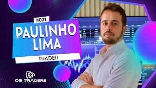 PAULINHO LIMA | OS TRADERS PODCAST #21