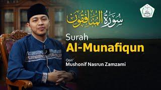 Surah Al Munafiqun | Ust. Mushonif Nasrun Zamzami