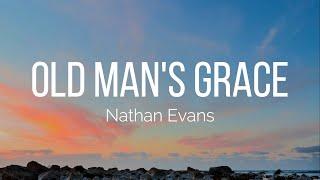 Nathan Evans - Old Man's Grace (Lyrics)