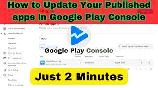How to Update  Apps in Google Play Console | Bangla Tutorial
