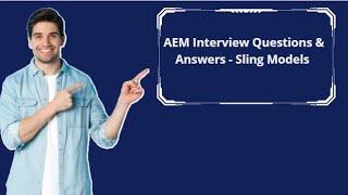 AEM   Interview Questions & Answers - Sling Models