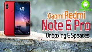 Xiaomi Redmi Note 6 Pro Unboxing & First Look with Specifications! Mi Note 6 pro Hands on Review