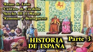 HISTORIA DE ESPAÑA (Parte 3) - Reino de León, Califato de Córdoba y Sancho III el Mayor