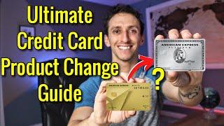 Ultimate CREDIT CARD PRODUCT CHANGE Guide | What You Need To Know Before Cancelling Your Credit Card