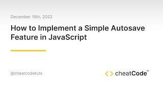 Demo: How to Implement a Simple Autosave Feature in JavaScript