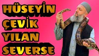 HÜSEYİN ÇEVİK HOCA YILAN SEVERSE ? ( İZLEYİN BAKIN NELER OLDU ? )