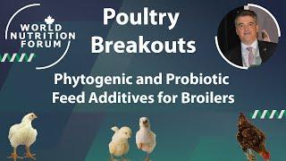 WNF 2016 Poultry Breakouts: 01 Phytogenic and Probiotic Feed Additives for Broilers