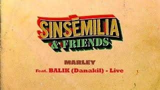 SINSEMILIA - Marley - (Feat Balik - Live)