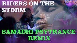 The DOORS - Riders On The Storm (Samadhi psytrance Remix) unreleased