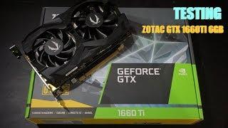 TEST #012 - ZOTAC GTX 1660ti 6Gb