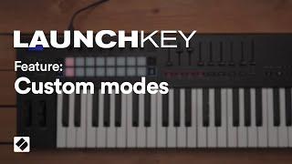 Launchkey [MK3] - Custom Modes // Novation