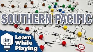 Southern Pacific - Learn While Playing