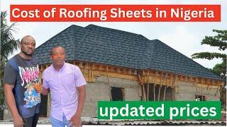 Updated Prices of Roofing Sheets in Nigeria 2024 | Cost of Building Materials in Nigeria