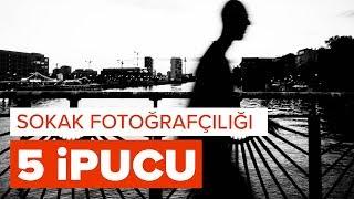 Sokak Fotoğrafçılığı Hakkında Bilmeniz Gereken 5 İpucu