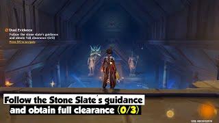 Follow the stone slate's guidance and obtain the full clearance (0/3) | Dual Evidence | Genshin