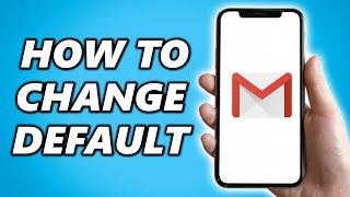 How to Change Default Email on iPhone to Gmail - Simple!
