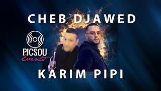 Cheb Djawed 2023 ( أنا نرقد بالدوا ) Ft Karim Pipi - Exclusive Live