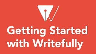 Getting Started with Writefully