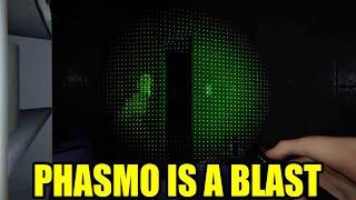 Phasmo Is A Blast | Phasmophobia