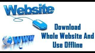 How To Download A Complete Website To Browse Offline Without Internet!