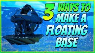 3 Ways To Build Floating Base's In Ark Survival Evolved