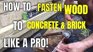 HOW TO FASTEN WOOD TO CONCRETE/BRICK - LIKE A PRO!