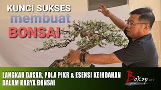 LANGKAH DASAR, POLA PIKR & ESENSI KEINDAHAN DALAM KARYA BONSAI