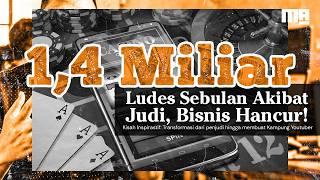 Tragis! Uang 1,4 Miliar Ludes dalam Sebulan Akibat Judi, Bisnis Hancur!