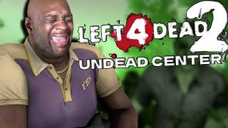 Left 4 Dead - Undead Center