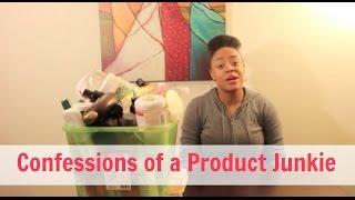 Confessions of a Product Junkie! | NATURALLY KAI