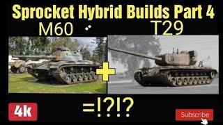 M60 + T29 = !?!? Sprocket Cursed Hybrid Builds Part 4