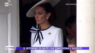 Il ritorno di Kate che emoziona i sudditi - Estate in diretta 17/06/2024