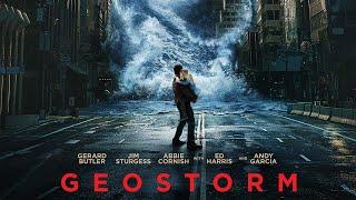 Geostorm (2017) Movie || Gerard Butler, Jim Sturgess, Abbie Cornish, Alexandra M || Review and Facts