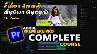 Premiere Pro Tutorial for Beginners 2024 - Everything You NEED to KNOW! (4K) | Video Editing Tamil