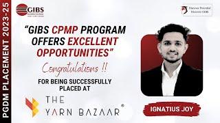 Ignatius Joy's Success Story with The Yarn Bazaar | PGDM Placement 2023-25 | GIBS B-School Bangalore