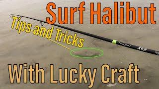 Surf Fishing HALIBUT with Lucky Craft - TIPS and TECHNIQUES