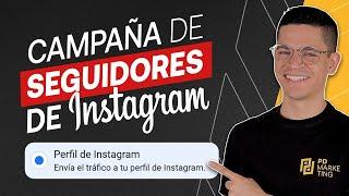  Campaña para GANAR SEGUIDORES en INSTAGRAM - Meta Ads