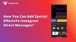 How You Can Add Special Effects To Instagram Direct Messages?