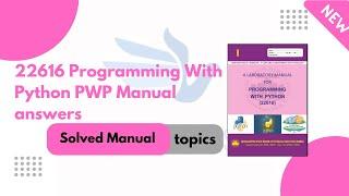 22616 Programming With Python PWP Manual answers | Programming With Python PWP  @msbtemanualanswers